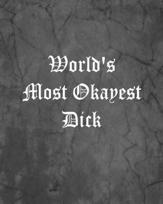 Book cover for World's Most Okayest Dick