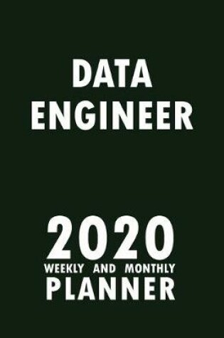 Cover of Data Engineer 2020 Weekly and Monthly Planner