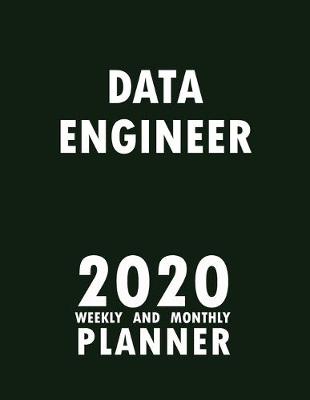 Book cover for Data Engineer 2020 Weekly and Monthly Planner