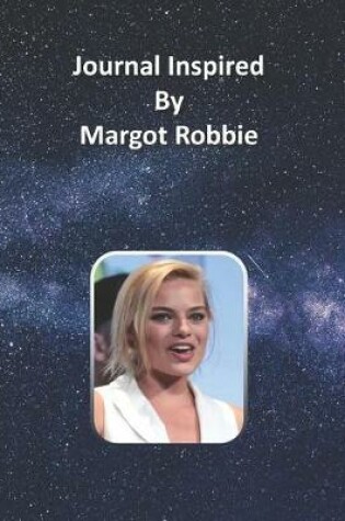 Cover of Journal Inspired by Margot Robbie