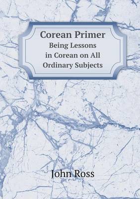 Book cover for Corean Primer Being Lessons in Corean on All Ordinary Subjects