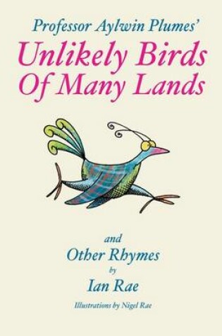 Cover of Unlikely Birds of Many Lands and Other Rhymes