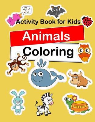 Book cover for Activity Book For Kids Animals Coloring