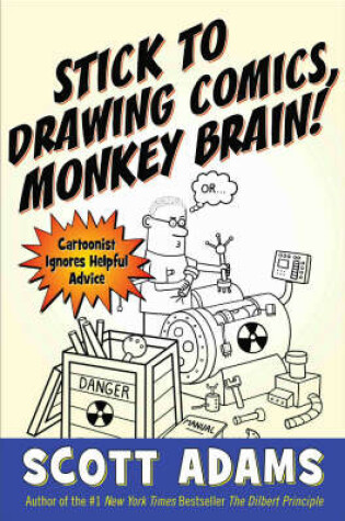 Cover of Stick To Drawing Comics, Monkey Brain!
