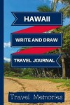 Book cover for Hawaii Write and Draw Travel Journal