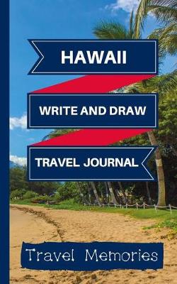 Book cover for Hawaii Write and Draw Travel Journal