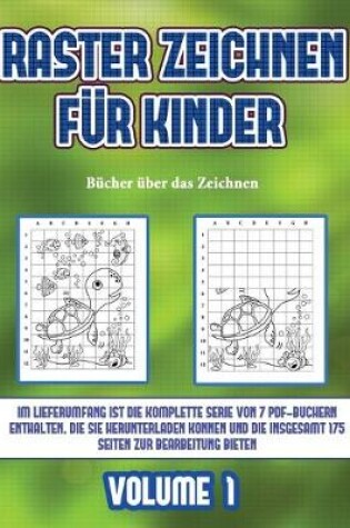 Cover of Bücher über das Zeichnen (Raster zeichnen für Kinder - Volume 1)