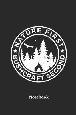 Book cover for Nature First Bushcraft Second Notebook