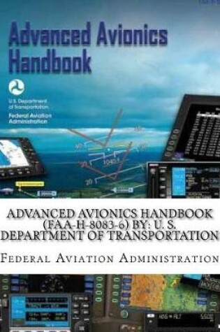 Cover of Advanced Avionics Handbook (FAA-H-8083-6) By