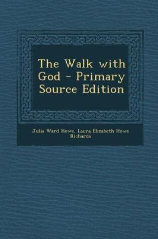 Cover of The Walk with God - Primary Source Edition