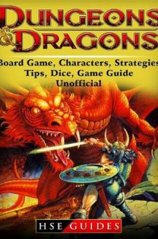 Cover of Dungeons and Dragons Board Game, Characters, Strategies, Tips, Dice, Game Guide Unofficial