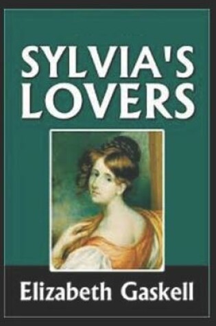 Cover of Sylvia's Lovers By Elizabeth Gaskell (Classic And Literary Novel) [Illustrated]