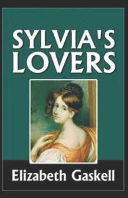 Book cover for Sylvia's Lovers By Elizabeth Gaskell (Classic And Literary Novel) [Illustrated]