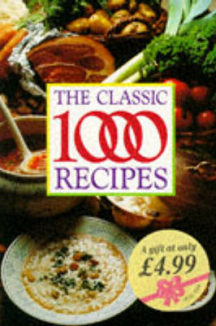 Cover of The Classic 1000 Recipes