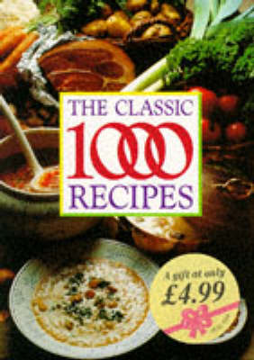 Book cover for The Classic 1000 Recipes