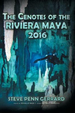 Cover of The Cenotes of the Riviera Maya 2016