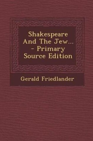 Cover of Shakespeare and the Jew... - Primary Source Edition