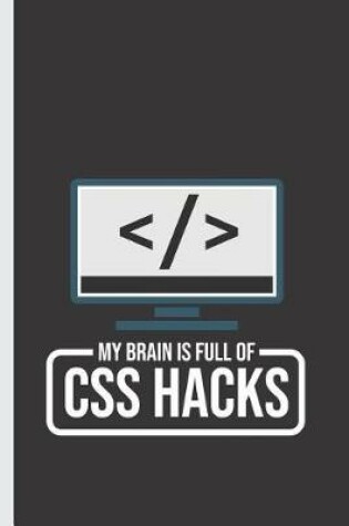 Cover of My Brain Is Full of CSS Hacks