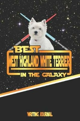 Cover of Best West Highland White Terrier in the Galaxy Writing Journal