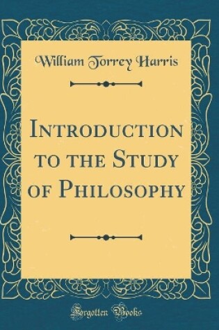 Cover of Introduction to the Study of Philosophy (Classic Reprint)