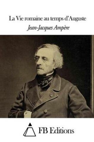 Cover of La Vie romaine au temps d'Auguste