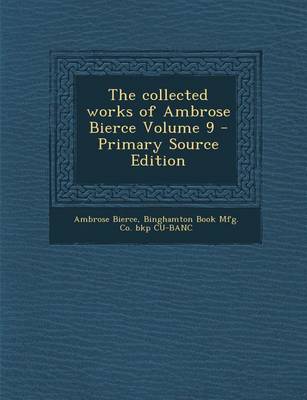 Book cover for Collected Works of Ambrose Bierce Volume 9