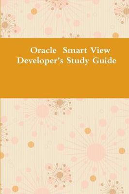 Book cover for Oracle Smart View  developer's Study Guide