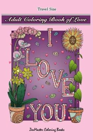 Cover of Adult Coloring Book of Love Travel Size