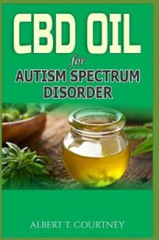 Cover of CBD Oil for Autism Spectrum Disorder