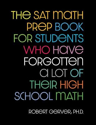 Book cover for The SAT Math Prep Book for Students Who Have Forgotten a Lot of Their High School Math