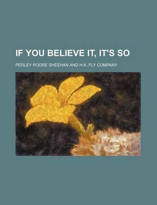 Book cover for If You Believe It, It's So