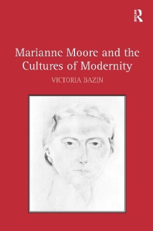 Cover of Marianne Moore and the Cultures of Modernity