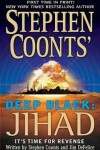 Book cover for Stephen Coonts' Deep Black: Jihad