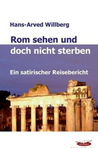 Cover of Rom sehen und doch nicht sterben