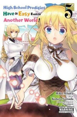 Cover of High School Prodigies Have It Easy Even in Another World!, Vol. 5