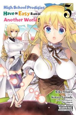 Book cover for High School Prodigies Have It Easy Even in Another World!, Vol. 5