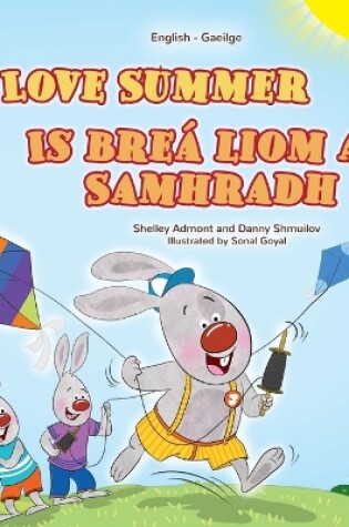 Cover of I Love Summer (English Irish Bilingual Children's Book)