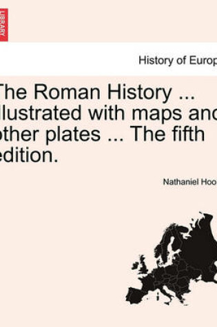 Cover of The Roman History ... Illustrated with Maps and Other Plates ... Vol. III.