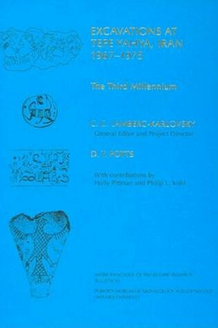 Cover of Excavations at Tepe Yahya, Iran, 1967-1975