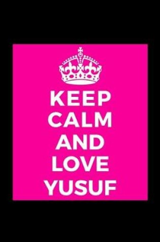 Cover of Keep Calm and Love Yusuf