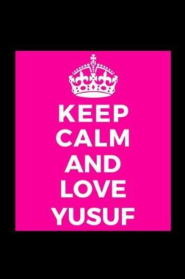 Book cover for Keep Calm and Love Yusuf