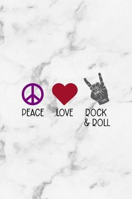 Book cover for Peace Love Rock & Roll