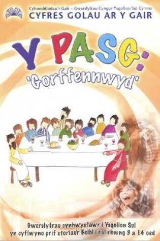 Cover of Cyfres Golau ar y Gair: Y Pasg - Gorffennwyd