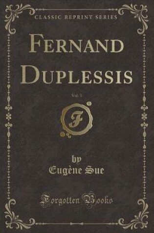 Cover of Fernand Duplessis, Vol. 3 (Classic Reprint)