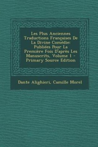 Cover of Les Plus Anciennes Traductions Francaises de La Divine Comedie