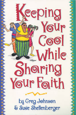 Book cover for Keeping Your Cool While Sharing Your Faith