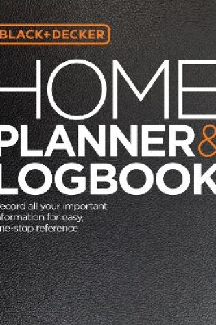 Cover of Black & Decker Home Planner & Logbook