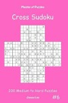 Book cover for Master of Puzzles Cross Sudoku - 200 Medium to Hard Puzzles Vol.6