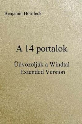 Cover of A 14 Portalok - Udvozoljuk a Windtal Extended Version