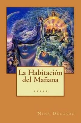 Cover of La Habitacion del Manana